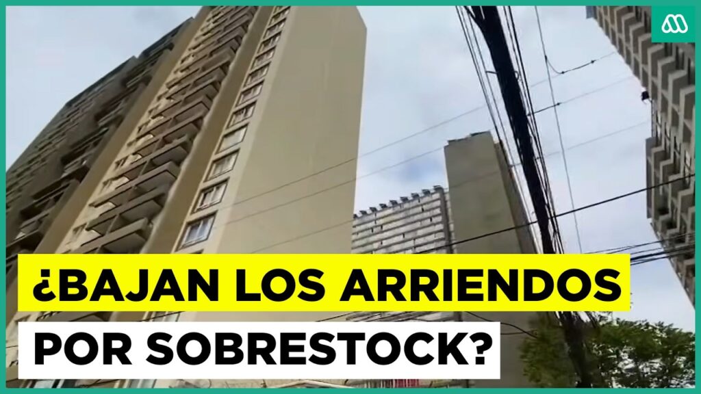 Sobrestock de arriendos provocaría baja en los precios