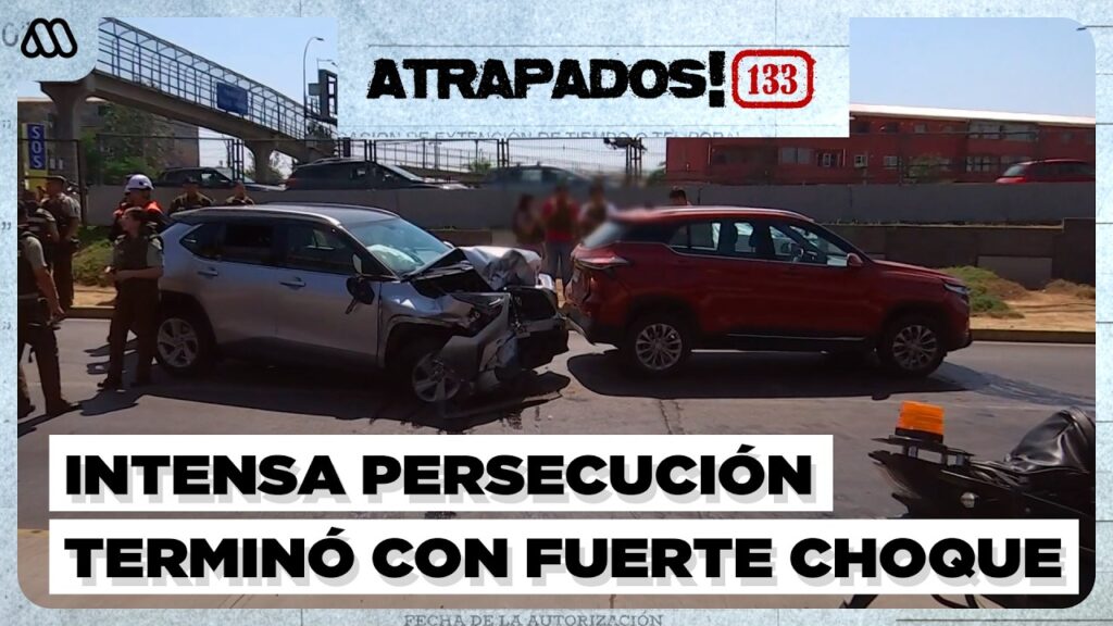 Atrapados 133 | Intensa persecución terminó con fuerte choque