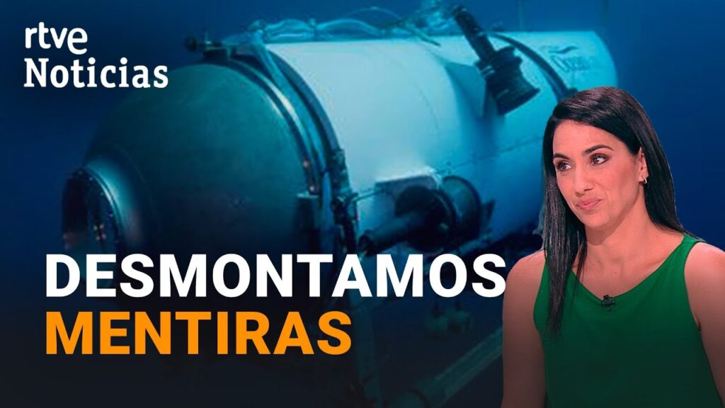 TITAN-BULOS: Las REDES SOCIALES han LLENANDO de MENTIRAS sobre la DESAPARICIÓN del SUMERGIBLE | RTVE