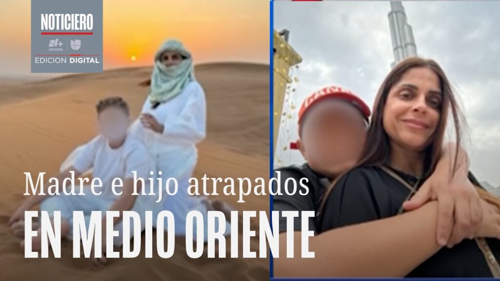 Madre e hijo quedan varados en Medio Oriente por conflicto con Irán