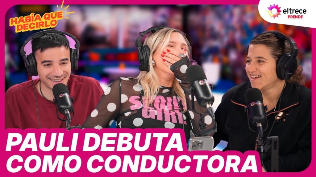PAULI DEBUTA COMO CONDUCTORA en HABÍA QUE DECIRLO – Programa completo del 15/10/25