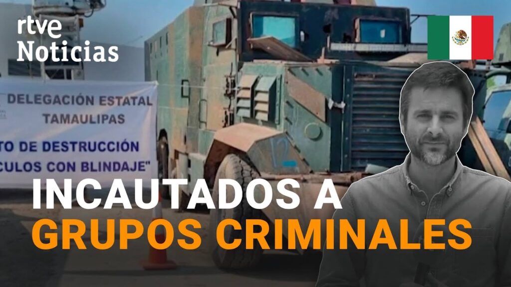MÉXICO.-NARCOTANQUES’: La FISCALÍA destruye CATORCE VEHÍCULOS BLINDADOS ARTESANALMENTE | RTVE